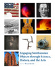 Engaging Smithsonian Objects through Science, History, and the Arts:  - ISBN: 9781935623168