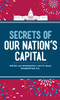 Secrets of Our Nation's Capital: Weird and Wonderful Facts About Washington, DC - ISBN: 9781454920038