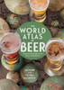 The World Atlas of Beer, Revised & Expanded: The Essential Guide to the Beers of the World - ISBN: 9781454922179