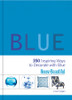 House Beautiful Blue: 350 Inspiring Ways to Decorate with Blue - ISBN: 9781588168238