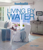 House Beautiful Living by Water:  - ISBN: 9781618371164