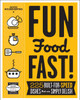 Good Housekeeping Fun Food Fast!: 225 Built-for-Speed Dishes that are Simply Delish - ISBN: 9781618371201