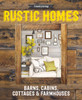 Country Living Rustic Homes: Barns, Cabins, Cottages & Farmhouses - ISBN: 9781618371775