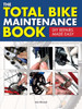 The Total Bike Maintenance Book: DIY Repairs Made Easy - ISBN: 9781780977850