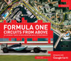 Formula One Circuits from Above: 28 Legendary Tracks in High-Definition Satellite Photography - ISBN: 9781780978390