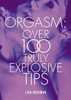 Orgasm: Over 100 Truly Explosive Tips - ISBN: 9781842221532