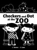 Checkers and Dot at the Zoo:  - ISBN: 9781770494428
