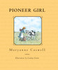 Pioneer Girl:  - ISBN: 9780887765506