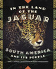 In the Land of the Jaguar: South America and Its People - ISBN: 9780887767562