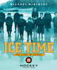 Ice Time: The Story of Hockey - ISBN: 9780887767623