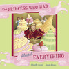 The Princess Who Had Almost Everything:  - ISBN: 9780887768873