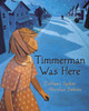 Timmerman Was Here:  - ISBN: 9780887768903