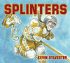 Splinters:  - ISBN: 9780887769443