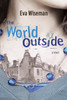 The World Outside:  - ISBN: 9780887769818