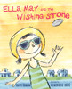 Ella May and the Wishing Stone:  - ISBN: 9781770492257