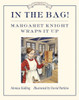 In the Bag!: Margaret Knight Wraps It Up - ISBN: 9781770492394
