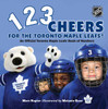 1, 2, 3 Cheers for the Toronto Maple Leafs!: An Official Toronto Maple Leafs Book of Numbers - ISBN: 9781770498013