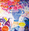 The Magic of Watercolour Flowers:  - ISBN: 9781849942812