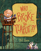 Who Broke the Teapot?!:  - ISBN: 9781770498334