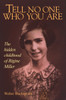 Tell No One Who You Are: The Hidden Childhood of Regine Miller - ISBN: 9780887763038