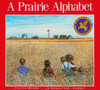 A Prairie Alphabet:  - ISBN: 9780887763236