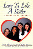 Love Ya Like a Sister: A Story of Friendship - ISBN: 9780887764547
