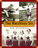 The Matchless Six: The Story of Canada's First Women's Olympic Team - ISBN: 9780887767388