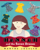 Hannah and the Seven Dresses:  - ISBN: 9780887767494