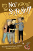 It's Not About the Straw!:  - ISBN: 9781770493261