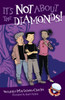 It's Not About the Diamonds!:  - ISBN: 9781770493285