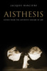 Aisthesis: Scenes from the Aesthetic Regime of Art - ISBN: 9781781680896