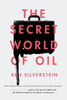 The Secret World of Oil:  - ISBN: 9781781681374