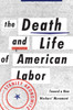 The Death and Life of American Labor: Toward a New Worker's Movement - ISBN: 9781781681381