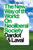 The New Way Of The World: On Neoliberal Society - ISBN: 9781781681763