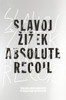 Absolute Recoil: Towards A New Foundation Of Dialectical Materialism - ISBN: 9781781686829