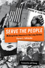 Serve the People: Making Asian America in the Long Sixties - ISBN: 9781781688625