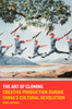 The Art of Cloning: Creative Production During China's Cultural Revolution - ISBN: 9781784785192