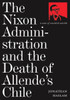 The Nixon Administration and the Death of Allende's Chile: A Case of Assisted Suicide - ISBN: 9781844670307