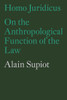 Homo Juridicus: On the Anthropological Function of the Law - ISBN: 9781844671052