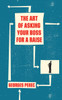 The Art of Asking Your Boss for a Raise:  - ISBN: 9781844674190