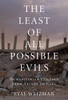 The Least of All Possible Evils: Humanitarian Violence from Arendt to Gaza - ISBN: 9781844676477