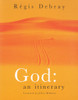 God: An Itinerary - ISBN: 9781859845899
