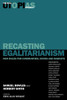 Recasting Egalitarianism: New Rules for Communities, States and Markets - ISBN: 9781859848630