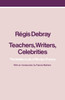 Teachers, Writers, Celebrities: The Intellectuals of Modern France - ISBN: 9780860910398