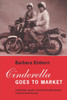 Cinderella Goes to Market: Citizenship, Gender, and Women's Movements in East Central Europe - ISBN: 9780860916154