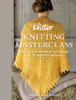 Knitting Masterclass: With Over 20 Technical Workshops and 15 Beautiful Patterns - ISBN: 9781908449023