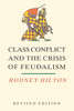Class Conflict and the Crisis of Feudalism: Essays in Medieval Social History - ISBN: 9780860919988