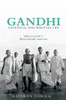 Gandhi: A Political and Spiritual Life - ISBN: 9781781681015