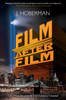 Film After Film: Or, What Became Of 21St Century Cinema? - ISBN: 9781781681435