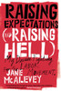 Raising Expectations (and Raising Hell): My Decade Fighting for the Labor Movement - ISBN: 9781781683156